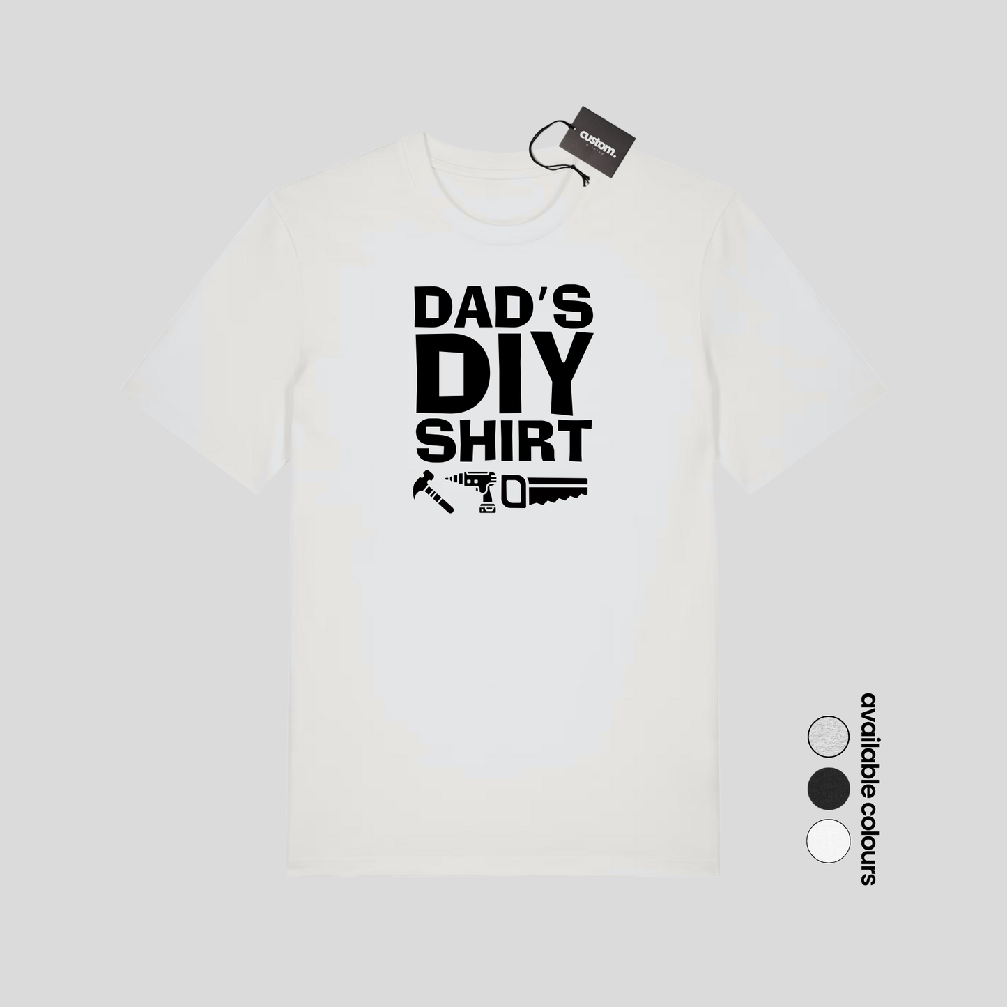 Dad’s DIY Shirt – Funny Father’s Day T-Shirt for Handyman Dads
