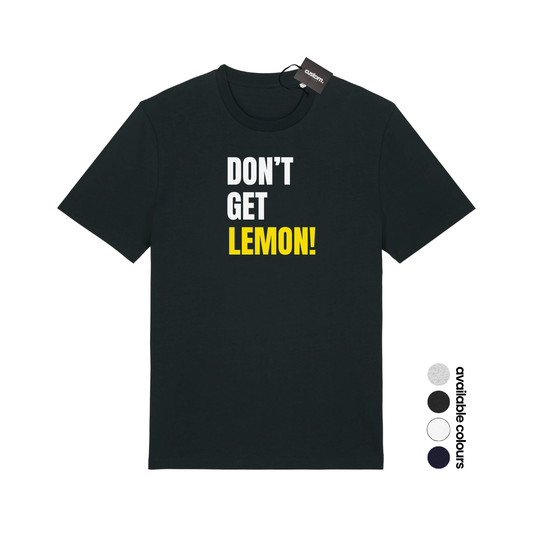 Don't Get Lemon Funny T-shirt - Adults