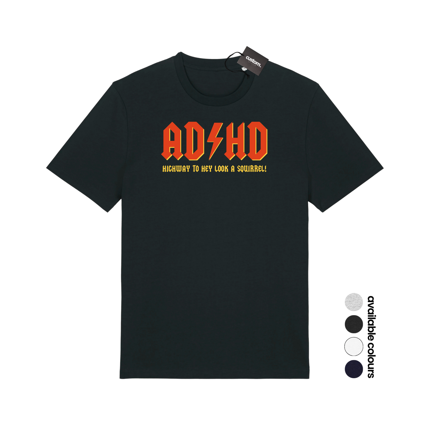 ADHD Highway To Hey Look A Squirrel Funny ADHD T-Shirt - Adults