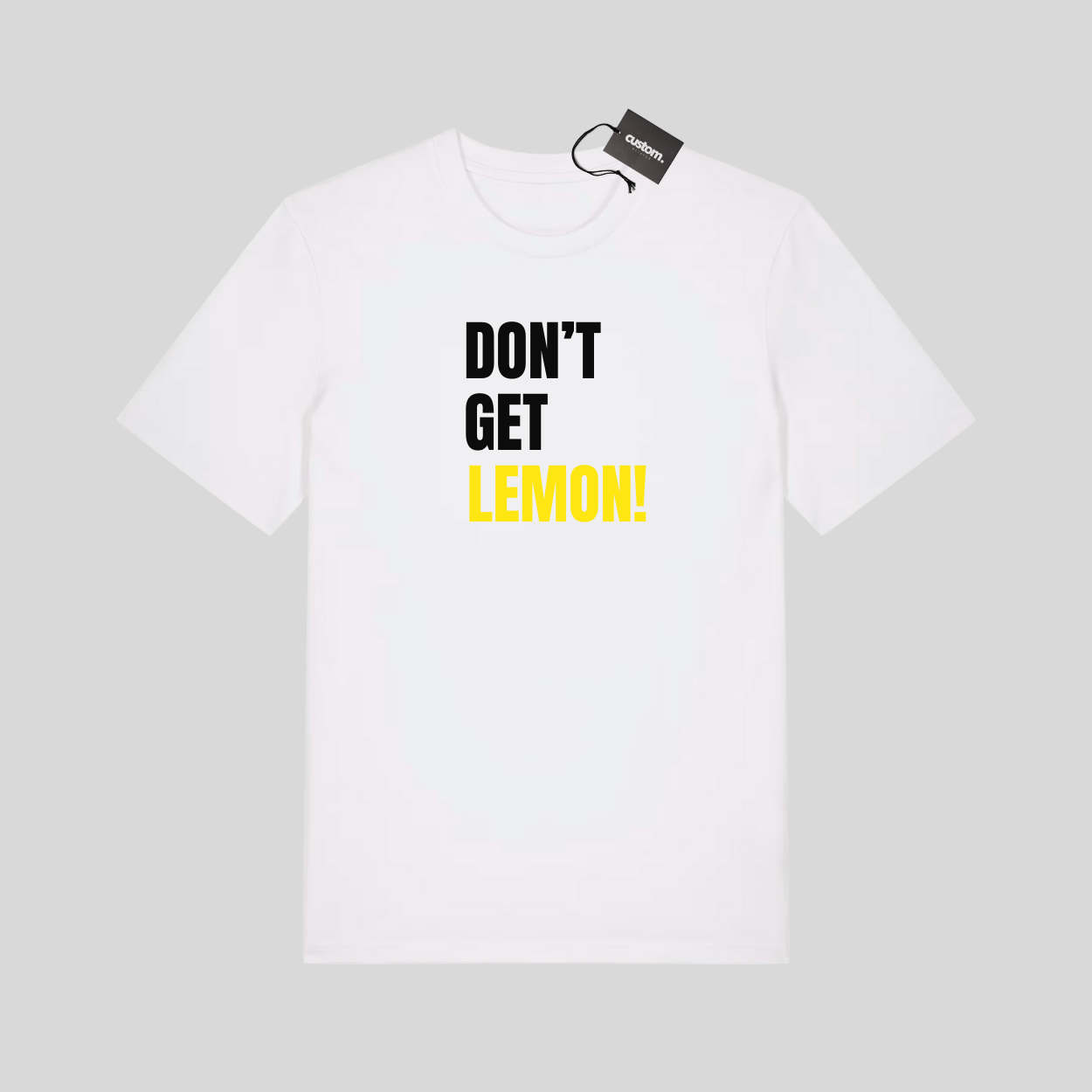 Don't Get Lemon Funny T-shirt - Adults