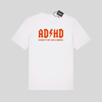 ADHD Highway To Hey Look A Squirrel Funny ADHD T-Shirt - Adults