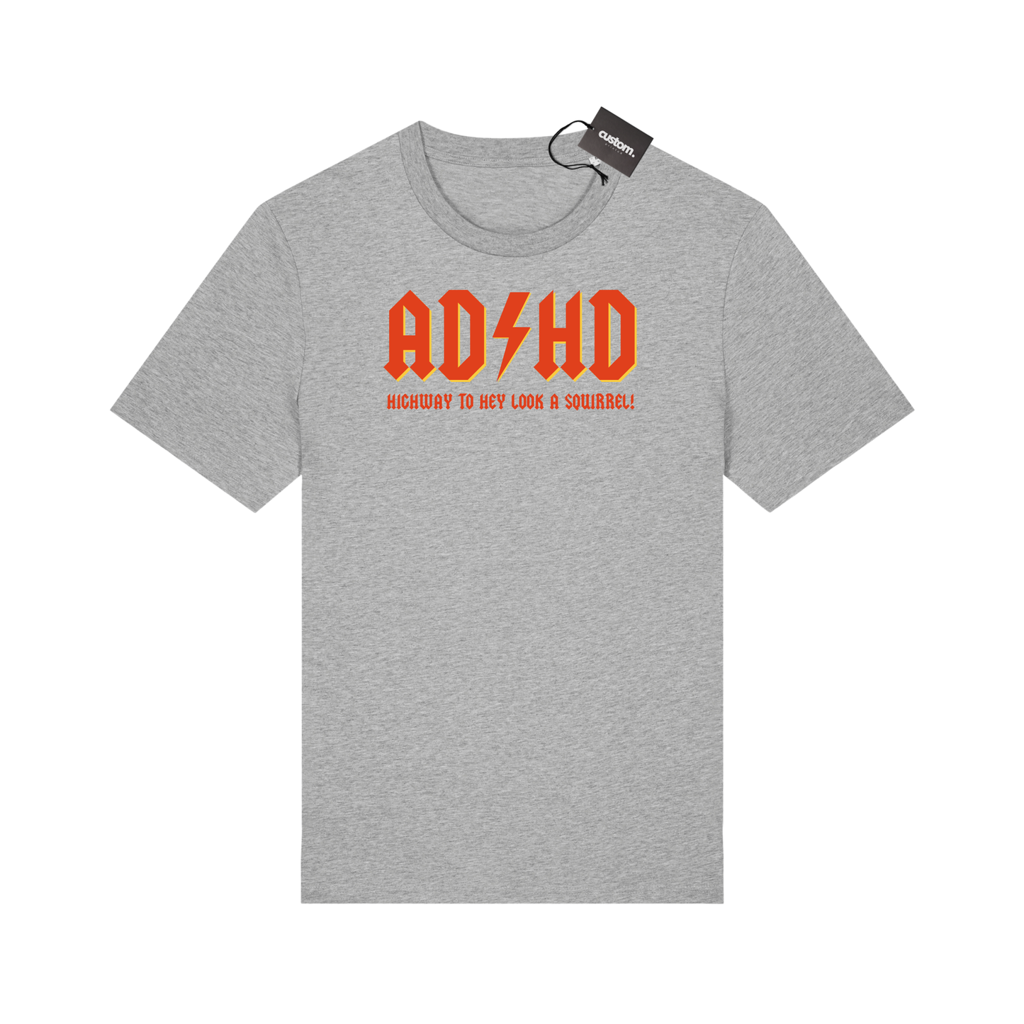 ADHD Highway To Hey Look A Squirrel Funny ADHD T-Shirt - Adults