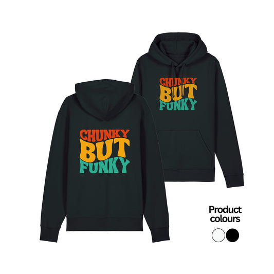 Chunky But Funky Hoodie - Adults