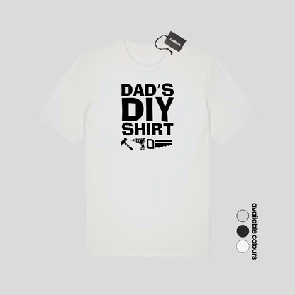 Dad’s DIY Shirt – Funny Father’s Day T-Shirt for Handyman Dads